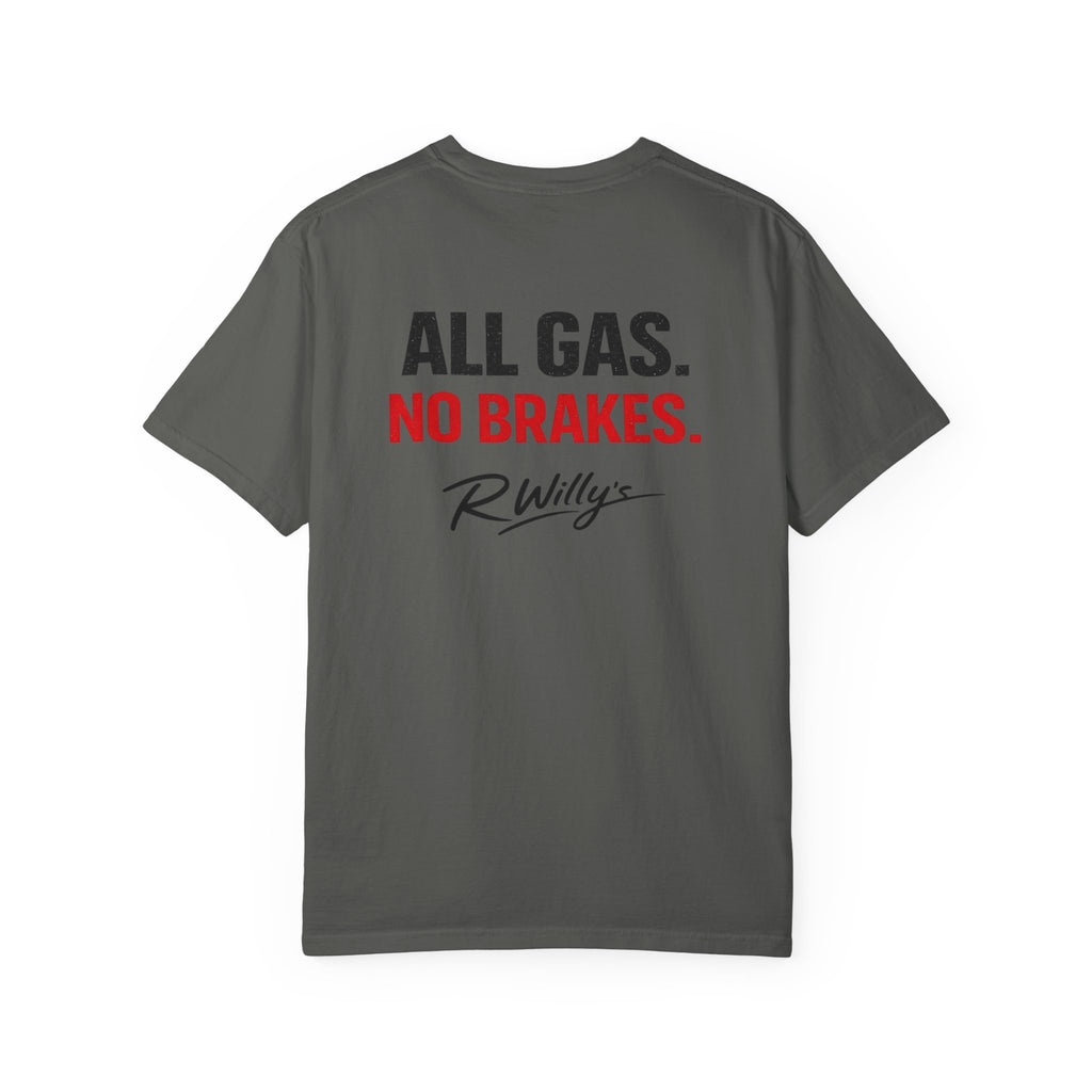 All Gas No Brakes R Willys T‑Shirt  Racing Quote Graphic Tee