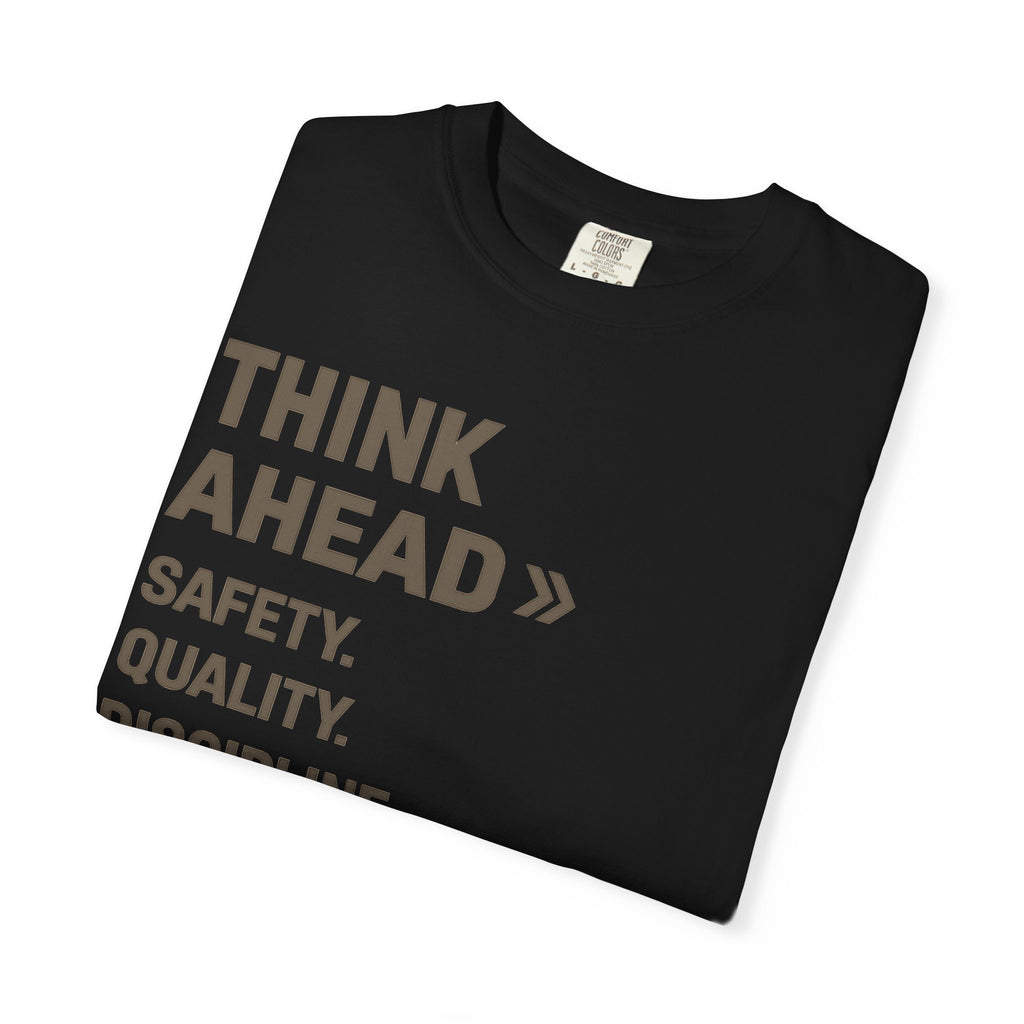 Think Ahead T-Shirt 'Think Ahead: Safety. Quality. Discipline.' Motivational Workwear