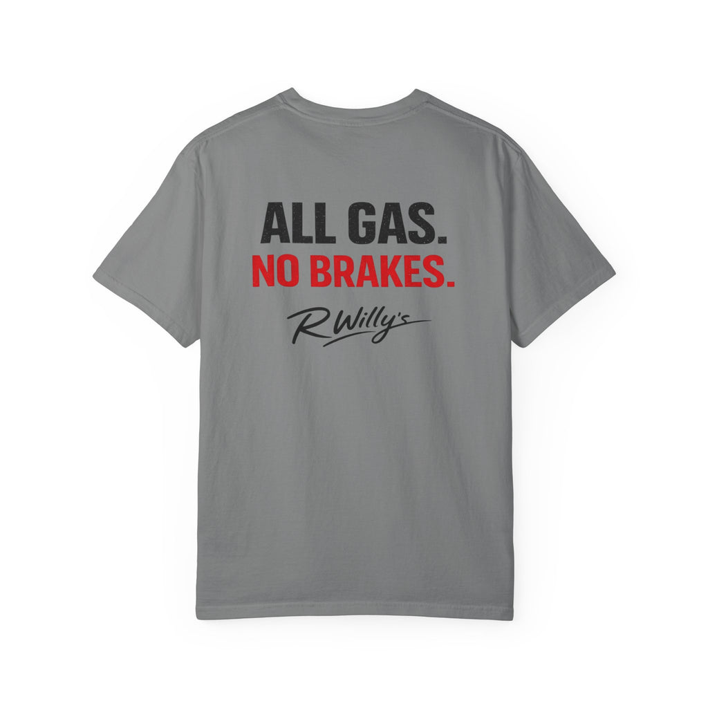 All Gas No Brakes R Willys T‑Shirt  Racing Quote Graphic Tee