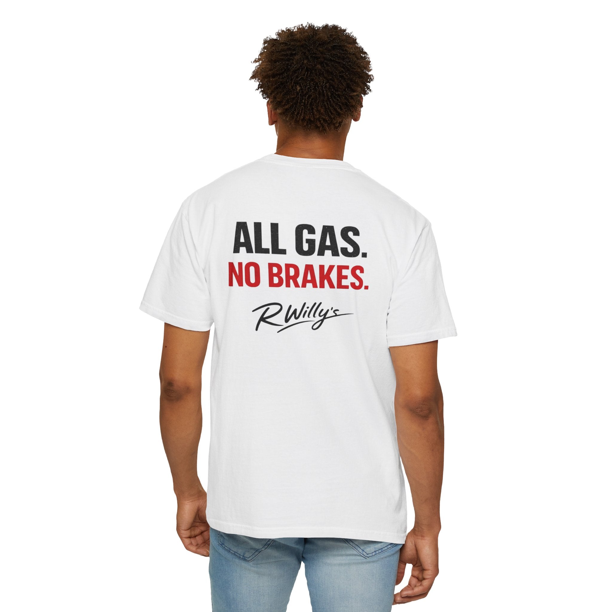 All Gas No Brakes R Willys T‑Shirt  Racing Quote Graphic Tee