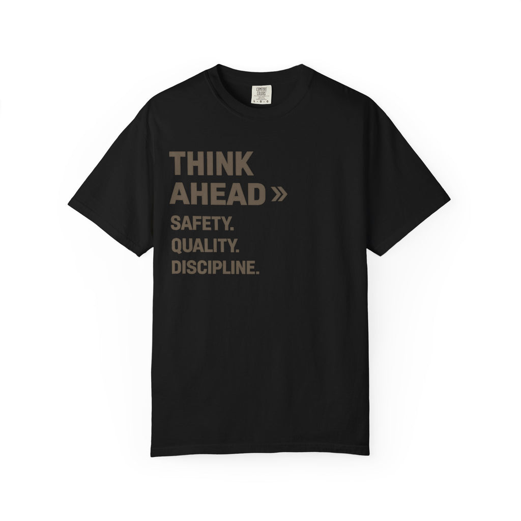 Think Ahead T-Shirt 'Think Ahead: Safety. Quality. Discipline.' Motivational Workwear