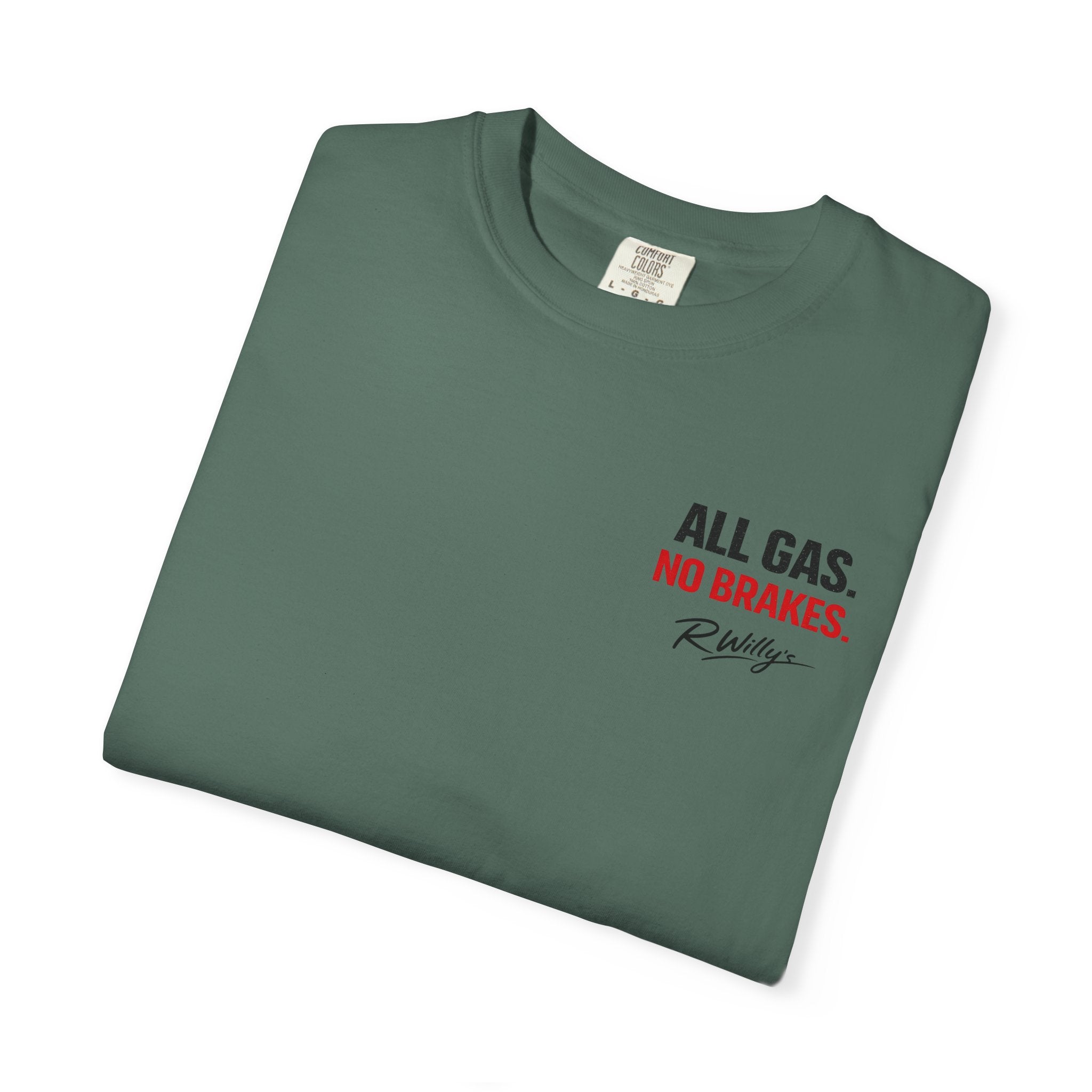 All Gas No Brakes R Willys T‑Shirt  Racing Quote Graphic Tee