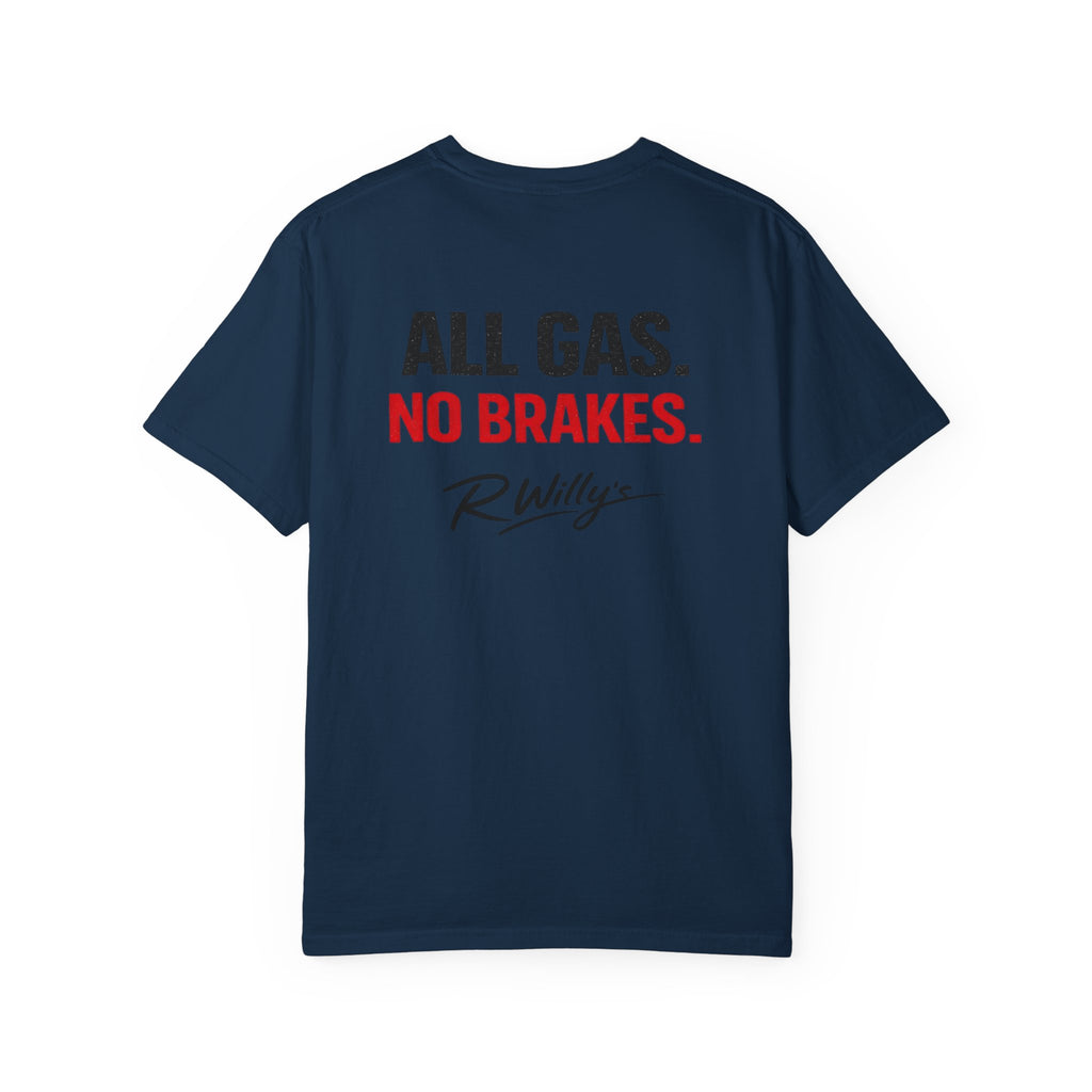 All Gas No Brakes R Willys T‑Shirt  Racing Quote Graphic Tee