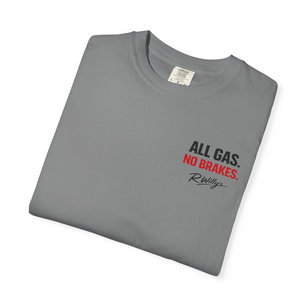 All Gas No Brakes R Willys T‑Shirt  Racing Quote Graphic Tee